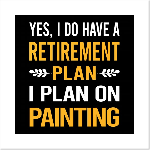 Funny My Retirement Plan Painting Wall Art by Happy Life